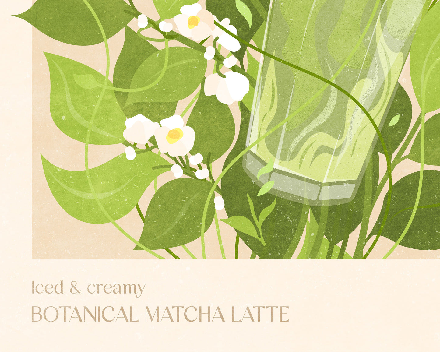 Iced and creamy botanical matcha latte poster